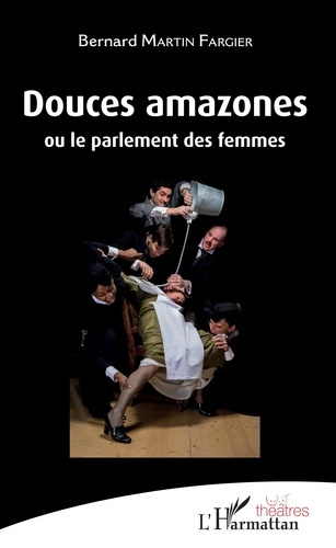 Emprunter Douces amazones. Ou le parlement des femmes livre