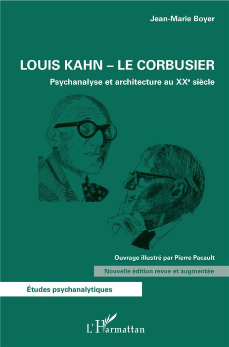 Emprunter Louis Kahn - Le Corbusier. Psychanalyse et architecture au XXe siècle, Edition revue et augmentée livre