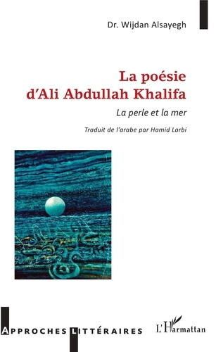 Emprunter La poésie d'Ali Abdullah Khalifa. La perle et la mer livre