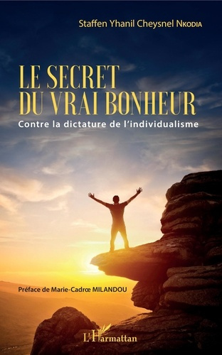 Emprunter Le secret du vrai bonheur. Contre la dictature de l'individualisme livre