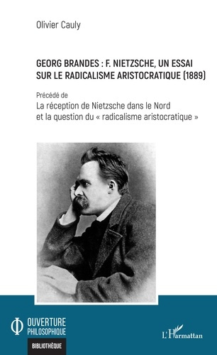 Emprunter Georg Brandes : F. Nietzsche, un essai sur le radicalisme aristocratique (1889). Précédé de La récep livre