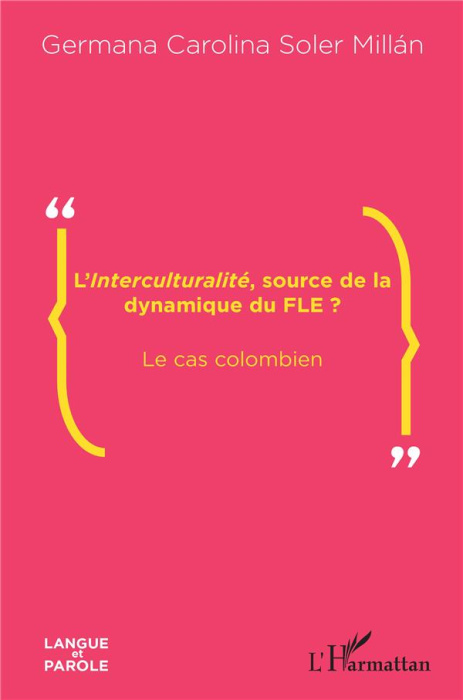 Emprunter L'interculturalité, source de la dynamique du FLE ? Le cas colombien livre