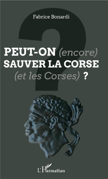 Emprunter Peut-on (encore) sauver la Corse (et les Corses) ? livre