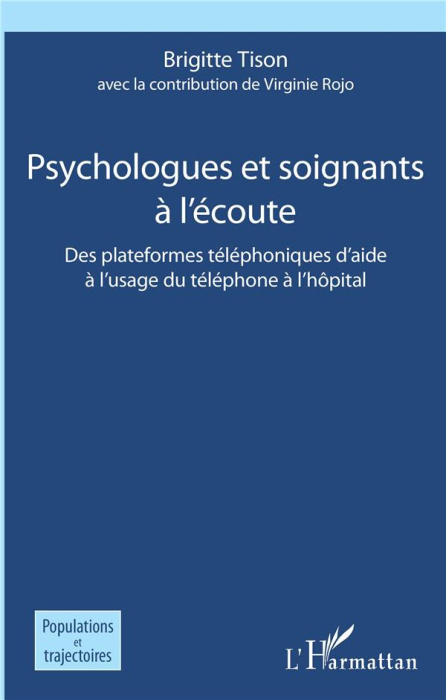 Emprunter Psychologues et soignants à l'écoute. Des plateformes téléphoniques d'aide à l'usage du téléphone à livre