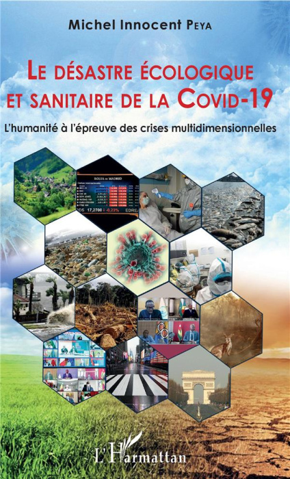 Emprunter Le désastre écologique et sanitaire de la Covid-19. L'humanité à l'épreuve des crises multidimension livre
