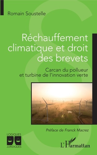 Emprunter Réchauffement climatique et droit des brevets. Carcan du pollueur et turbine de l'innovation verte livre