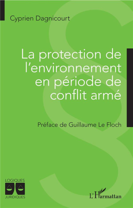 Emprunter La protection de l'environnement en période de conflit armé livre