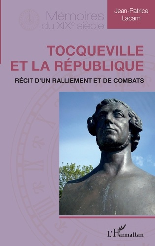 Emprunter Tocqueville et la République. Récit d'un ralliement et de combats livre