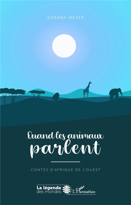 Emprunter Quand les animaux parlent. Contes d'Afrique de l'Ouest livre