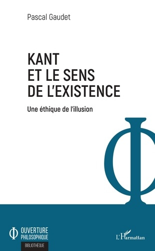 Emprunter Kant et le sens de l'existence. Une éthique de l'illusion livre