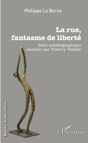 Emprunter La rue, fantasme de liberté livre