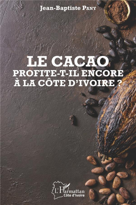Emprunter Le cacao profite-t-il encore à la Côte d'Ivoire ? livre