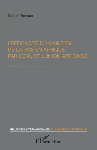Emprunter L'efficacité du maintien de la paix en Afrique par l'ONU et l'Union africaine livre