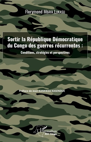 Emprunter Sortir la République Démocratique du Congo des guerres récurrentes : conditions, stratégies et persp livre