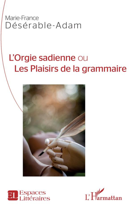 Emprunter L'Orgie sadienne ou Les Plaisirs de la grammaire livre