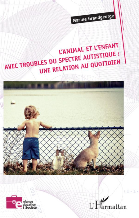 Emprunter L'animal et l'enfant avec troubles du spectre autistique : une relation au quotidien livre