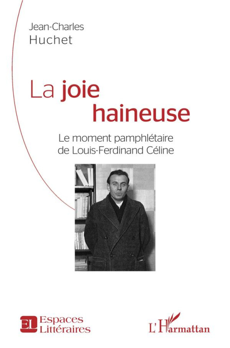 Emprunter La joie haineuse. Le moment pamphlétaire de Louis-Ferdinand Céline livre