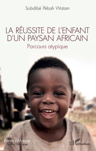 Emprunter La réussite de l'enfant d'un paysan africain. Parcours atypique livre