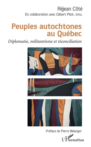 Emprunter Peuples autochtones au Québec. Diplomatie, militantisme et réconciliation livre