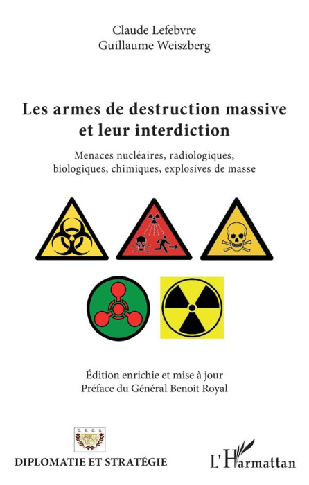 Emprunter Les armes de destruction massive et leur interdiction. Menaces nucléaires, radiologiques, biologique livre