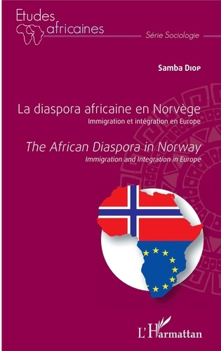 Emprunter La diaspora africaine en Norvège. Immigration et intégration en Europe. The africain diaspora in Nor livre