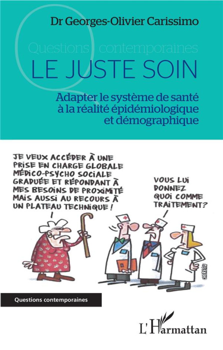 Emprunter Le juste soin. Adapter le système de santé à la réalité épidémiologique et démographique livre