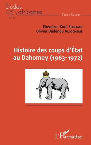 Emprunter Histoire des coups d'Etat au Dahomey (1963-1972) livre