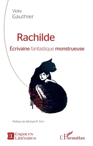 Emprunter Rachilde. Ecrivaine fantastique monstrueuse livre