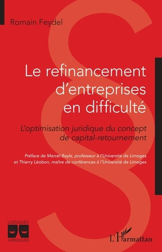 Emprunter Le refinancement d'entreprises en difficulté. L'optimisation juridique du concept de capital-retourn livre