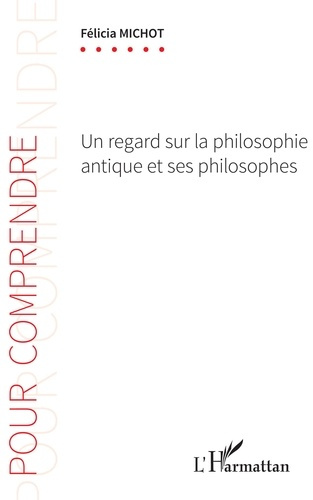 Emprunter Un regard sur la philosophie antique et ses philosophes livre