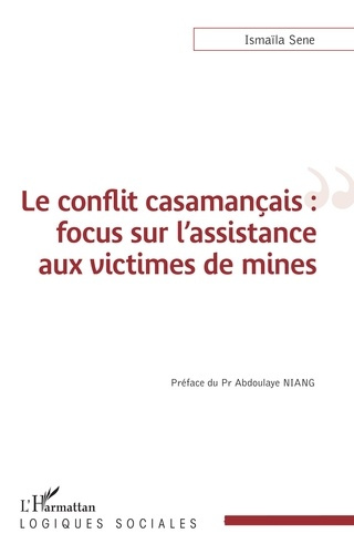 Emprunter Le conflit casamançais : focus sur l'assistance aux victimes de mines livre