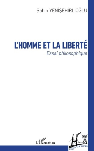 Emprunter L'homme et la liberté. Essai philosophique livre
