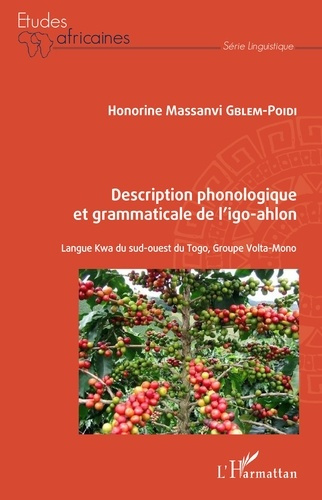 Emprunter Description phonologique et grammaticale de l'igo-ahlon. Langue Kwa du sud-ouest du Togo, Groupe Vol livre