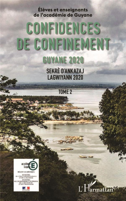 Emprunter Confidences de confinement, Guyane 2020. Tome 2 livre