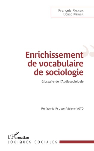 Emprunter Enrichissement de vocabulaire de sociologie. Glossaire de l'Audiosociologie livre