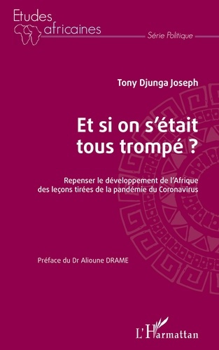 Emprunter Et si on s'était tous trompé ? Repenser le développement de l'Afrique des leçons tirées de la pandém livre