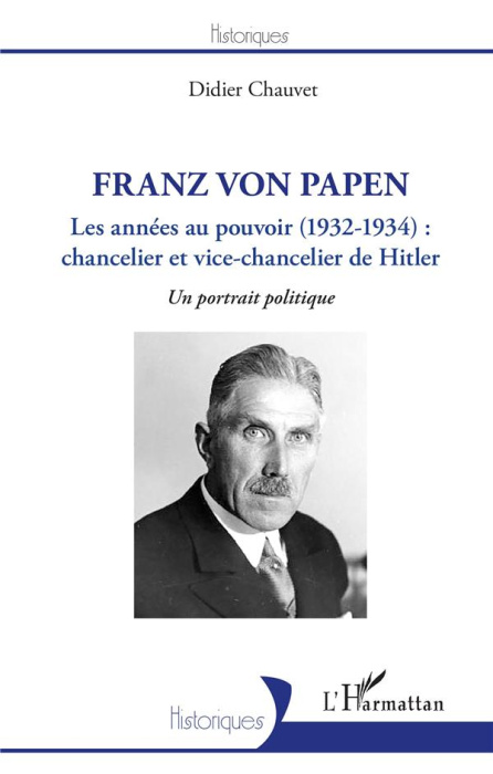 Emprunter Franz von Papen. Les années au pouvoir (1932-1934) : chancelier et vice-chancelier de Hitler livre