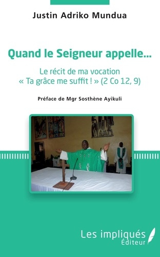 Emprunter Quand le Seigneur appelle.... Le récit de ma vocation livre