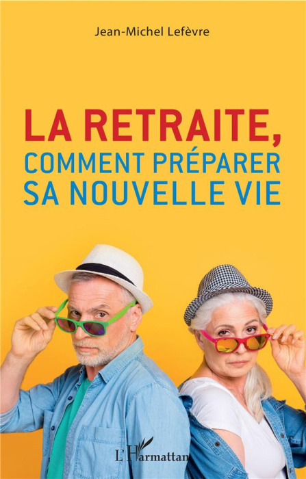 Emprunter La retraite, comment préparer sa nouvelle vie livre