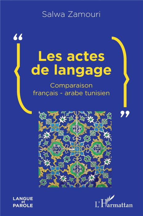 Emprunter Les actes de langage. Comparaison français-arabe tunisien livre