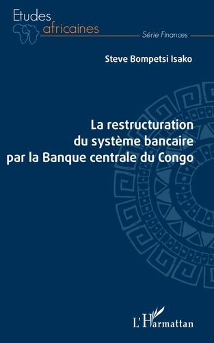 Emprunter La restructuration du système bancaire par la Banque centrale du Congo livre
