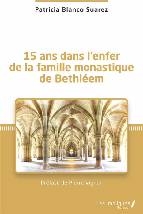 Emprunter 15 ans dans l'enfer de la famille monastique de Bethléem livre