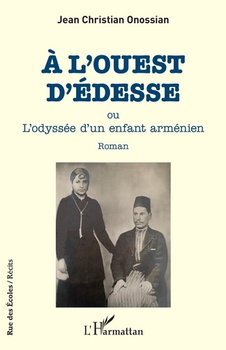Emprunter A l'ouest d'Edesse. L'odyssée d'un enfant arménien livre