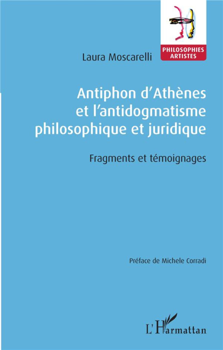 Emprunter Antiphon d'Athènes et l'antidogmatisme philosophique et juridique. Fragments et témoignages livre