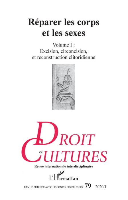 Emprunter Droit et cultures N° 79-2020/1 : Réparer les corps et les sexes. Volume 1, Excision, circoncision et livre