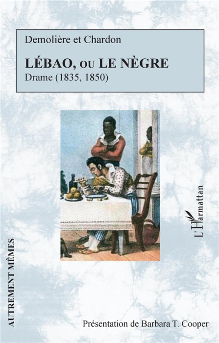 Emprunter Lébao, ou le Nègre. Drame (1835, 1850) livre