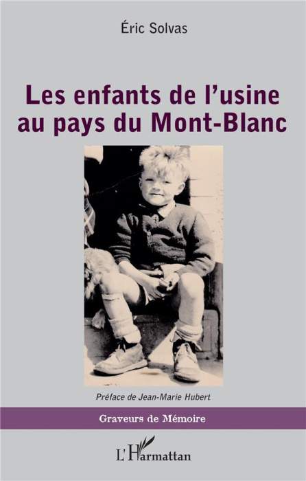 Emprunter Les enfants de l'usine au pays du Mont-Blanc livre