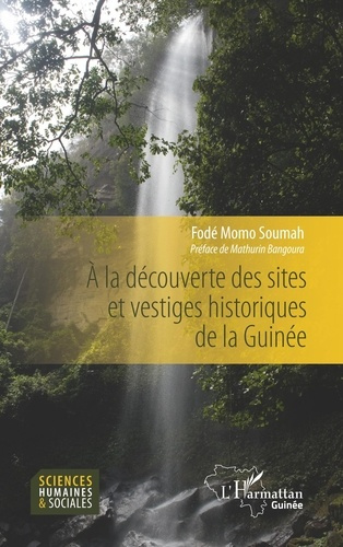 Emprunter A la découverte des sites et vestiges historiques de la Guinée livre
