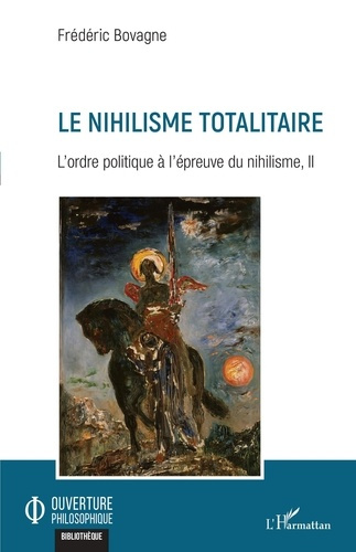 Emprunter L'ordre politique à l'épreuve du nihilisme. Volume 2, Le nihilisme totalitaire livre