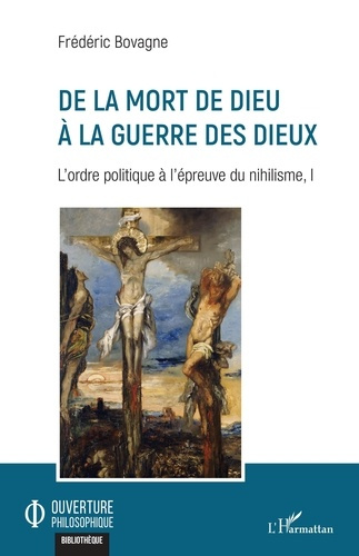 Emprunter L'ordre politique à l'épreuve du nihilisme. Volume 1, De la mort de Dieu à la guerre des dieux livre